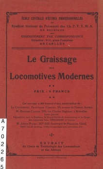 Le Graissage des Locomotives Modernes. Extrait du Cours de Technologie des Locomotives et Ateliers. Troisième Partie